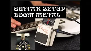 Guitar Setup For Doom Metal Guitar