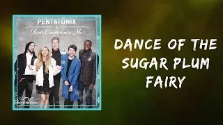 Pentatonix - Dance of the Sugar Plum Fairy  (Lyrics)