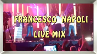 FRANCESCO NAPOLI -  LIVE MIX