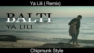 Ya Lili Remix l Balti feat. Hamouda l Bass Boosted l Chipmunk Style l Must Warch