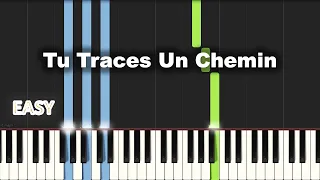Tu Traces Un Chemin | EASY PIANO TUTORIAL BY Extreme Midi