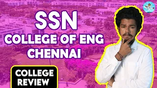 SSN college of Engineering Review | Placement | Salary |Admission | Fees | College Campus Review