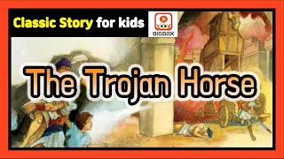 The Trojan Horse | TRADITIONAL STORY | Classic Story for kids | Fairy Tales | BIGBOX #fairytales