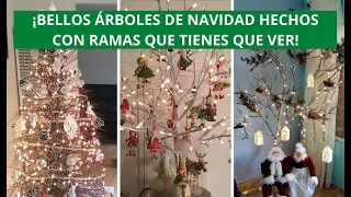 15 HERMOSAS IDEAS DE ÁRBOLES DE NAVIDAD HECHOS CON RAMAS SECAS