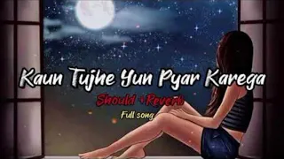 kaun tujhe yun pyar karega sad 😢 lofi song @NewLofikings661 #sadsong #sadlofi #lofimusic #viral