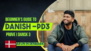 Beginners Guide To Prepare for Danish PD3  Exam