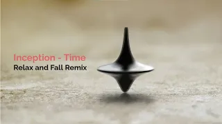 Hans Zimmer - Time (Relax and Fall Remix)