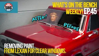 How to remove paint on a Lexan body - What's on the Bench Weekly Ep45