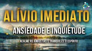 Ansiedade e Inquietude Constante - Música Relaxante Para Acalmar as Angústias e Tranquilizar a Alma