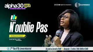 N'oublie pas - ALPHA 30 JOUR 20 - SD Naomie Farani - 20|02|2023