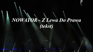 NOWATOR - Z Lewa Do Prawa (tekst)