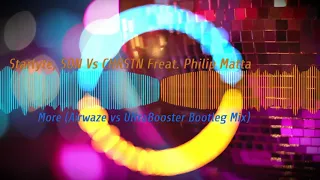 Starlyte, SON & CHRSTN feat. Philip Matta - More (Airwaze & UltraBooster Bootleg Mix) Free