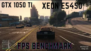 GTX 1050 Ti + Intel Xeon E5450 | GTA V