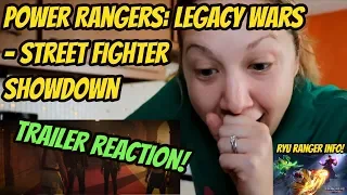 LEGACY WARS - STREET FIGHTER SHOWDOWN TRAILER REACTION | POWER RANGERS | RYU RANGER | JDF