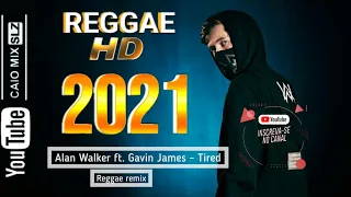 2021 REGGAE DO MARANHAO INTERNATIONAL ROMAN Alan Walker ft. Gavin James - Tired (Prod. Talison Ruan)