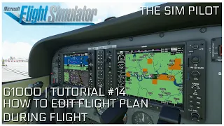 Microsoft Flight Simulator 2020 | G1000 Tutorial EP#5.3 | How to Edit the Flight Plan During Flight