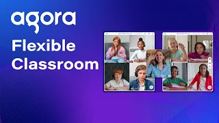 Agora Flexible Classroom (subtitles)