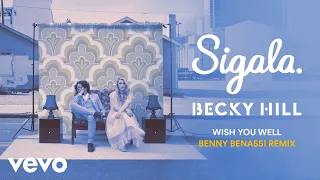 Sigala, Becky Hill - Wish You Well (Benny Benassi Remix) [Audio]