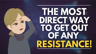 The Most Direct Way To Get Out of Resistance! 🦋 Abraham Hicks