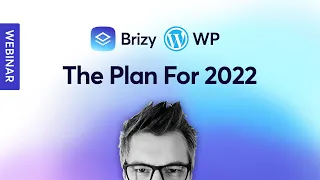 The HUGE Plans We Have for Brizy WordPress in 2022