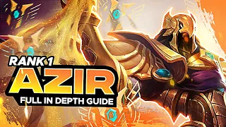 HOW TO PLAY AZIR - FULL INDEPTH GUIDE - RANK 1 CHALLENGER MID