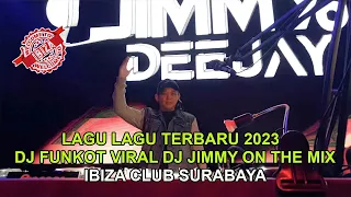 LAGU LAGU TERBARU 2023 DJ FUNKOT VIRAL  DJ JIMMY ON THE MIX