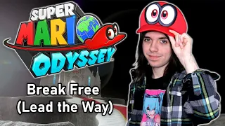 Break Free, Lead the Way (Super Mario Odyssey) // Cover by Nah Tony