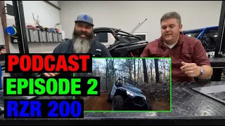 Episode 2 - Our thoughts on if RZR 200s are the best youth SXS on the market today.