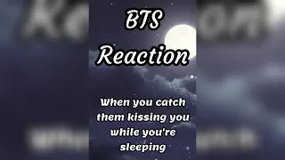 BTS Reaction 😝😘 (When you catch them kissing you while sleeping)😍❤️