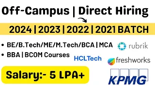 HCL Tech | KPMG | Rubrik Off-Campus Drive | 2024 | 2023 | 2022-2021BATCH | Salary:- 5 LPA+ | Apply