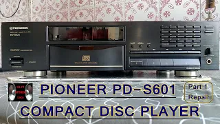 PIONEER PD-S601 CD Player (1992-93) Part 1 Repair