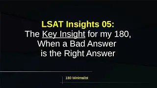 The Secret to Getting a 180 - LSAT Insights 05