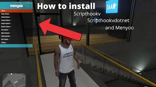 How to install Scripthookv+Scripthookvdotnet+Menyoo for GTA V