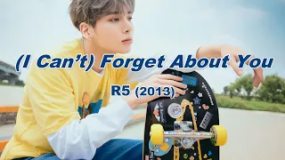 【和訳】(I Can't) Forget About You - R5｜自分が誰なのかも忘れたけど君のことだけが忘れられない｜Lyrics & Japanese｜アール・ファイブ