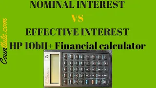 Calculating Effective & Nominal Interest Rate using HP 10BII+ Financial Calculator