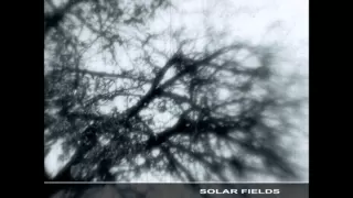 Solar Fields - Until We Meet The Sky [Full Album]
