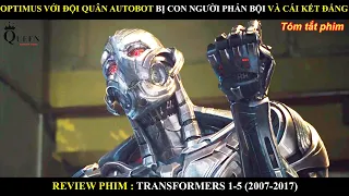 OPTIMUS VỚI ĐỒNG ĐỘI AUTOBOTS BỊ CON NGƯỜI PHẢN BỘI VÀ PHẢI NHẬN CÁI KẾT ĐẮNG