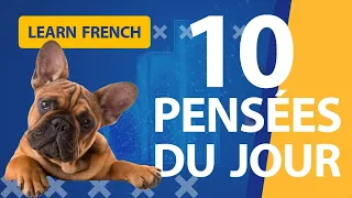 Learn French I Mes 10 pensées du jour # 200