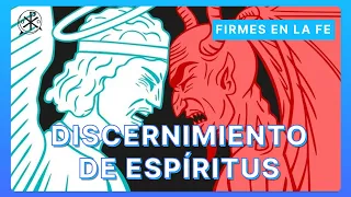 Discernimiento de Espíritus | Firmes en la fe - P Gabriel Zapata