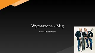 Wymarzona - Mig - cover Black Dance