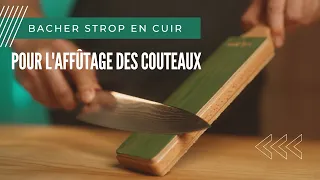 Comment affûter un couteau ? | BACHER strop d’affûtage en cuir et polir les couteaux