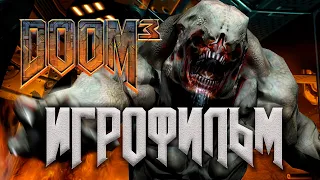 DOOM 3 ИГРОФИЛЬМ