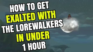 How To Get Exalted With The Lorewalkers In Under 1 Hour | Fast Guide (8.3)