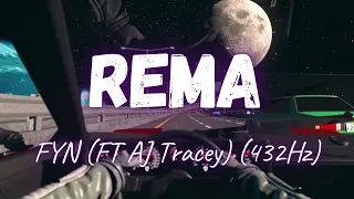 Rema - FYN ft. AJ Tracey (432Hz)