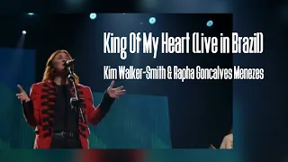 Kim Walker-Smith & Rapha Goncalves Menezes - King Of My Heart (Live in São Paulo, Brazil - 2023)