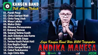 Andika Mahesa Kangen Band Full Album Terbaik 2024 || Pamit Pergi, Cinta Sampai Mati