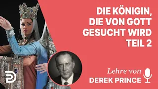 Derek Prince – Esther - Porträt einer Königin - Die Königin, die von Gott gesucht wird - Teil 1B