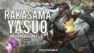 RaKaSaMa Yasuo Montage "Chapter 2"