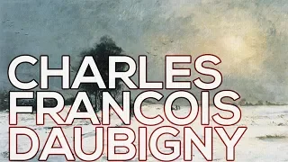 Charles-Francois Daubigny: A collection of 178 paintings (HD)