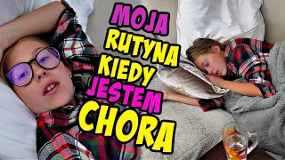 MOJA RUTYNA KIEDY JESTEM CHORA